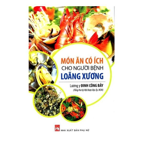 Món Ăn Có Ích Cho Người Bệnh Loãng Xương