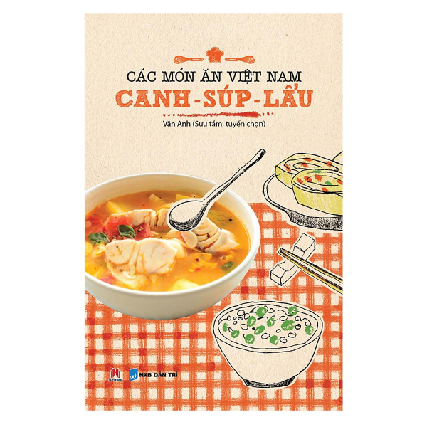 Món Ăn Việt Nam Canh - Súp - Lẩu