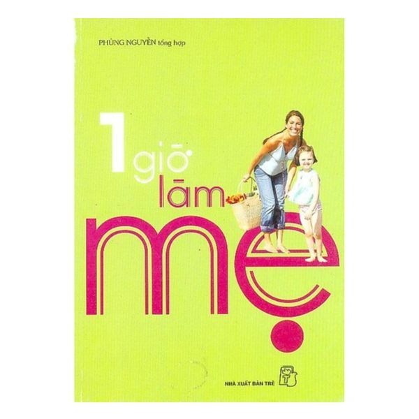Một Giờ Làm Mẹ