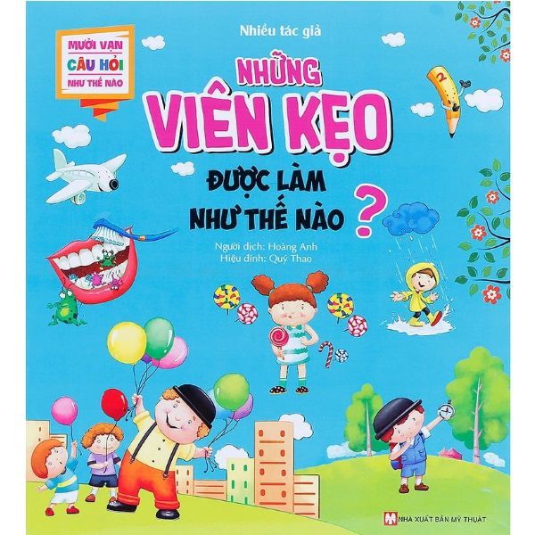 Mười Vạn Câu Hỏi Như Thế Nào - Những Viên Kẹo Được Làm Như Thế Nào?
