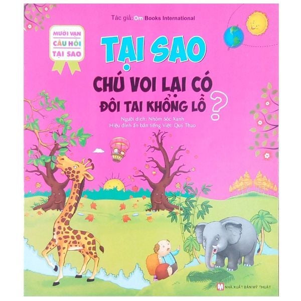 Mười Vạn Câu Hỏi Tại Sao - Tại Sao Chú Voi Lại Có Đôi Tai Khổng Lồ?