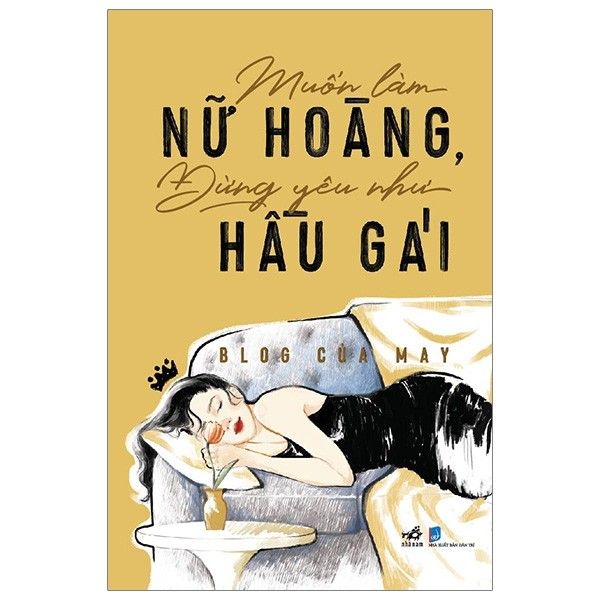 Muốn Làm Nữ Hoàng, Đừng Yêu Như Hầu Gái