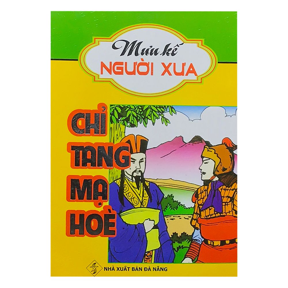 Mưu Kế Người Xưa - Chỉ Tang Mạ Hoè