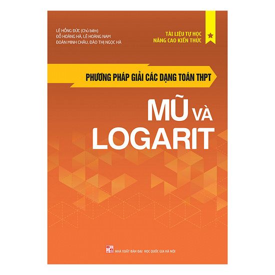 Phương Pháp Giải Các Dạng Toán THPT - Mũ Và Logarit