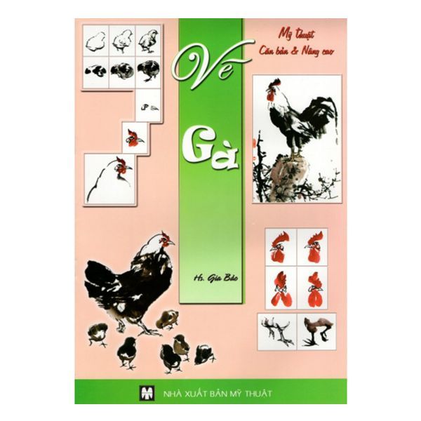 Mỹ Thuật Căn Bản Và Nâng Cao - Vẽ Gà