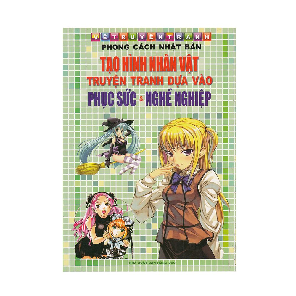 Vẽ Truyện Theo Phong Cách Nhật Bản - Tạo Hình Nhân Vật Truyện Tranh Dựa Vào Phục Sức Và Nghề Nghiệp