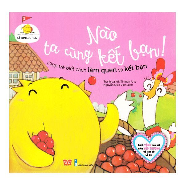 Gà Con Lon Ton - Nào Ta Cùng Kết Bạn - Giúp Trẻ Biết Cách Làm Quen Và Kết Bạn