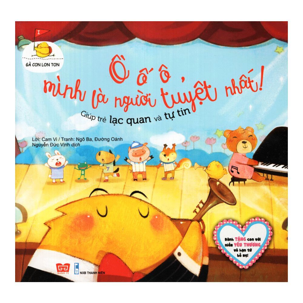 Gà Con Lon Ton - Ồ Ố Ô Mình Là Người Tuyệt Nhất! - Giúp Trẻ Lạc Quan Và Tự Tin