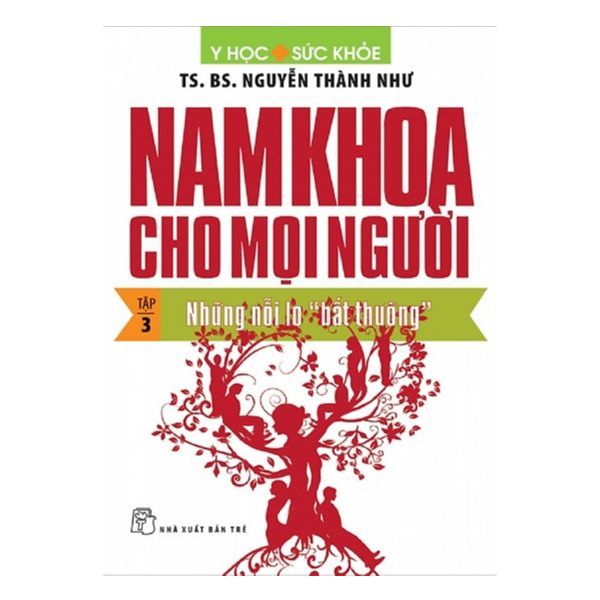 Nam Khoa Cho Mọi Người -Tập 3: Những Nỗi Lo
