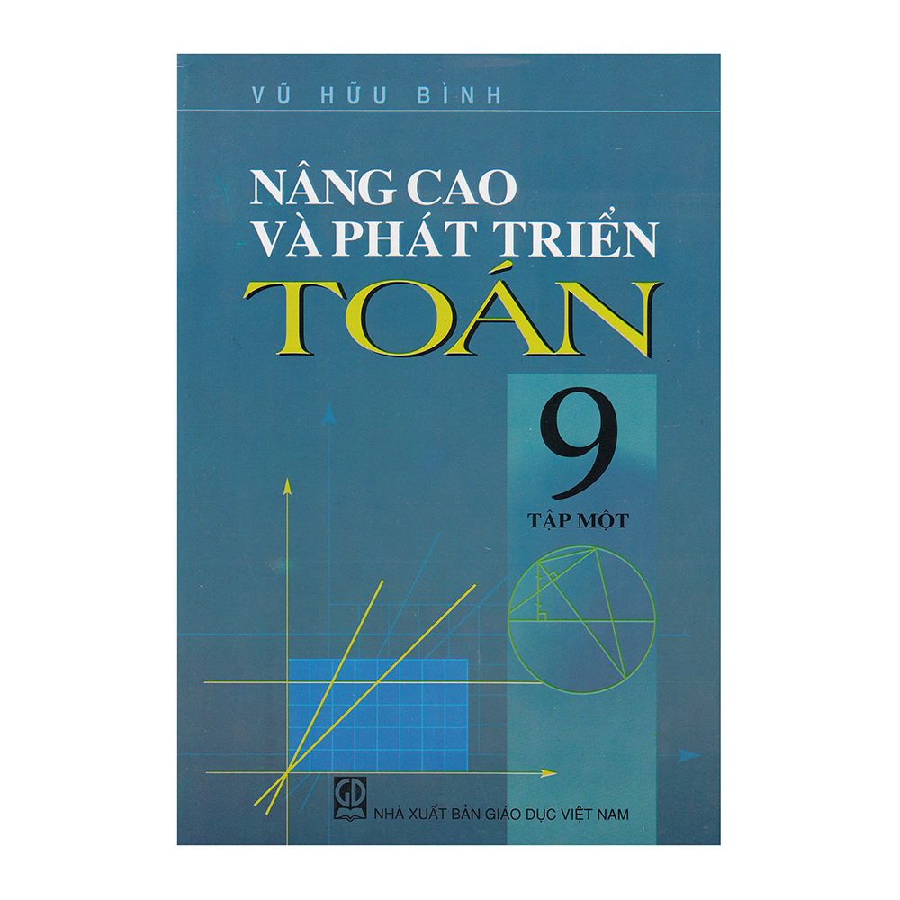 Nâng Cao Phát Triển Toán Lớp 9 - Tập 1