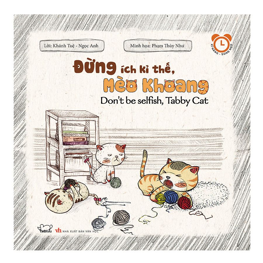 Kĩ Năng Song Ngữ Rèn Luyện Thói Quen Tốt: Đừng Ích Kỉ Thế, Mèo Khoang