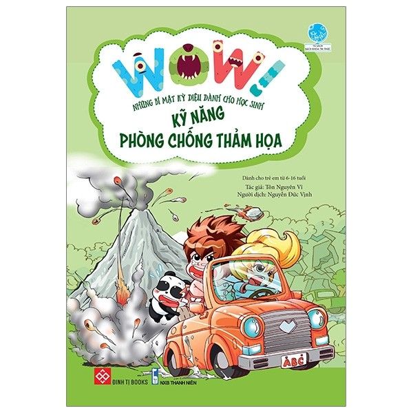 Wow! Những Bí Mật Kỳ Diệu Dành Cho Học Sinh - Kỹ Năng Phòng Chống Thảm Họa