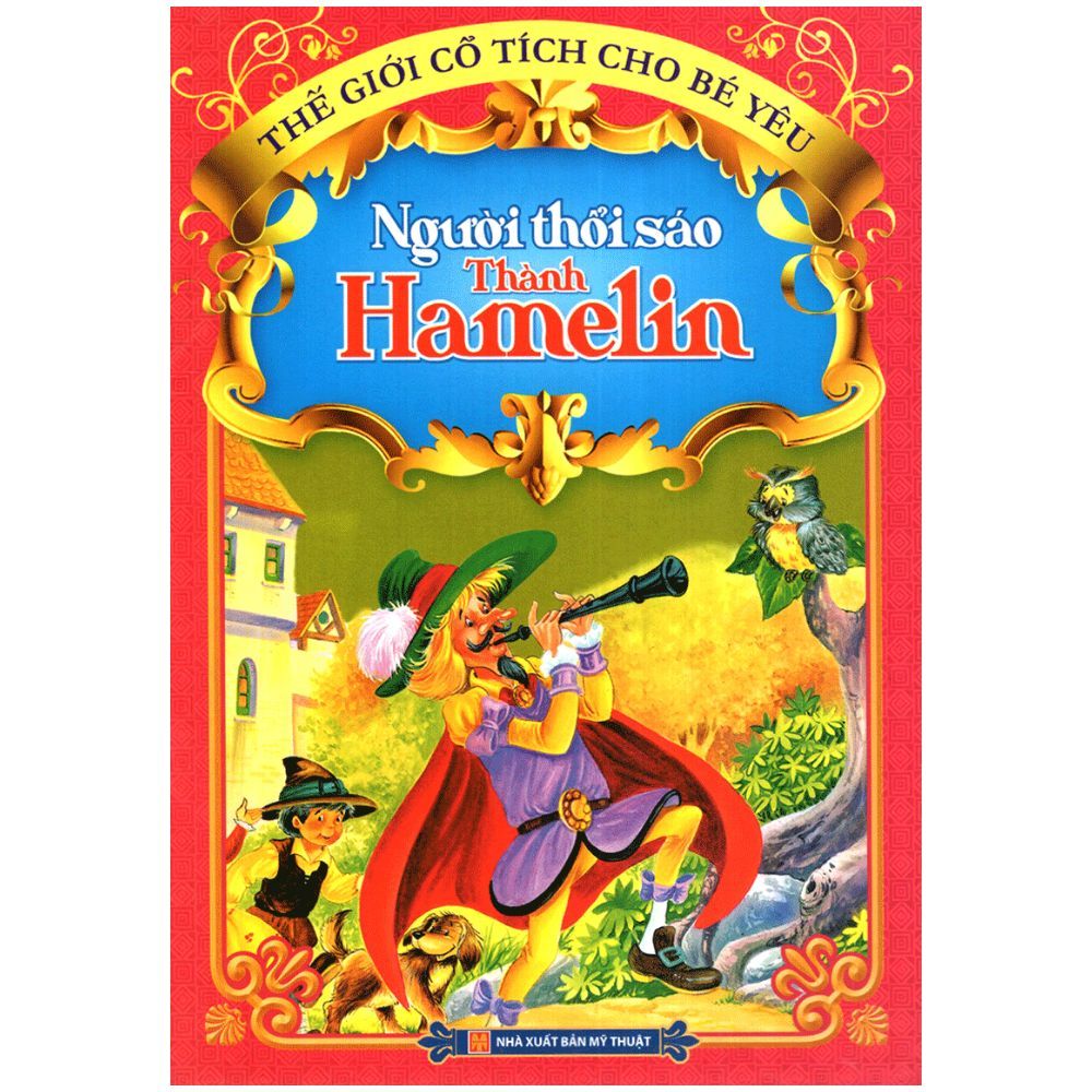 Thế Giới Cổ Tích Cho Bé Yêu - Người Thổi Sáo Thành Hamelin