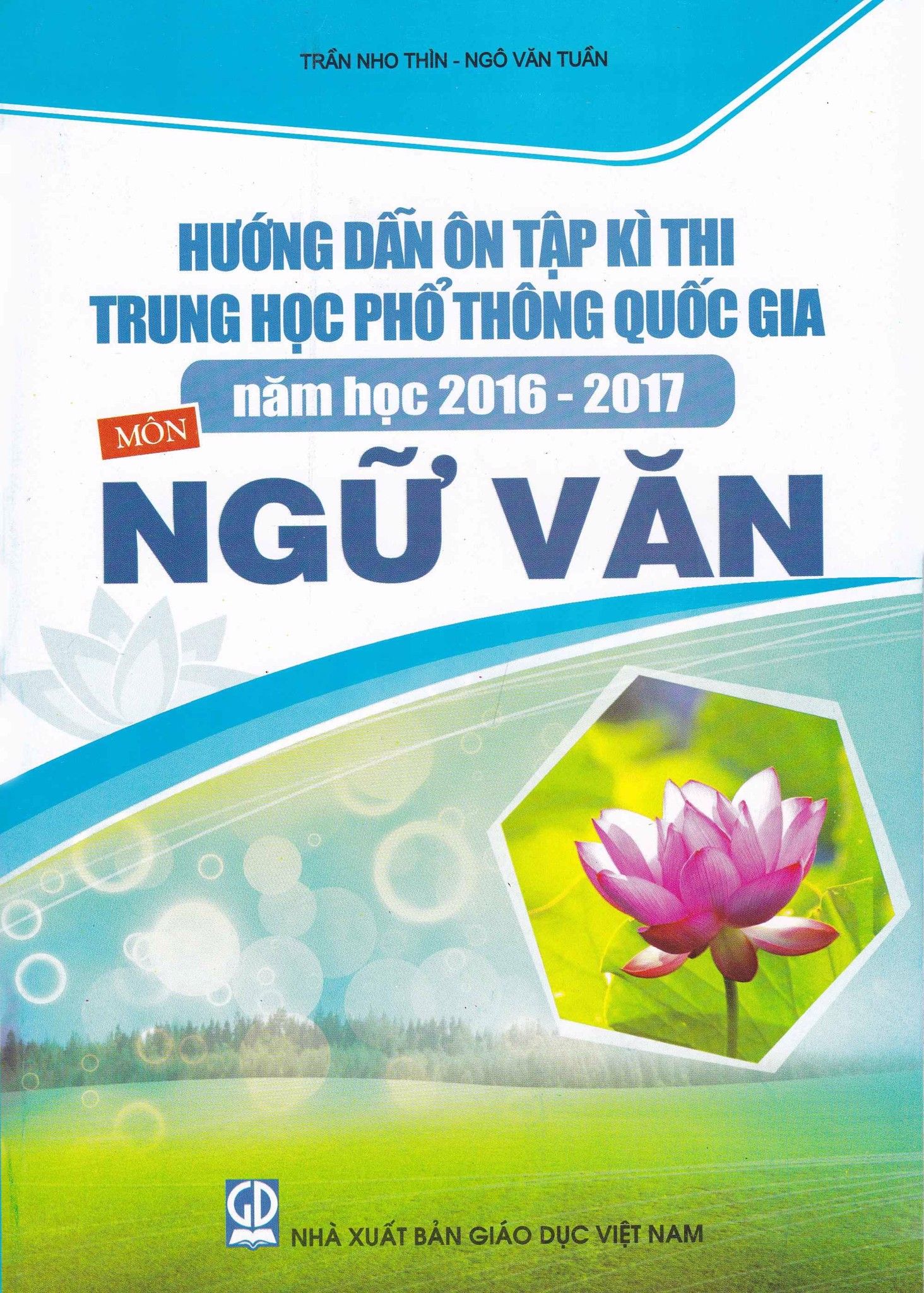 Hướng Dẫn Ôn Tập Kì Thi THPT Quốc Gia Năm Học 2016 - 2017 Môn Ngữ Văn