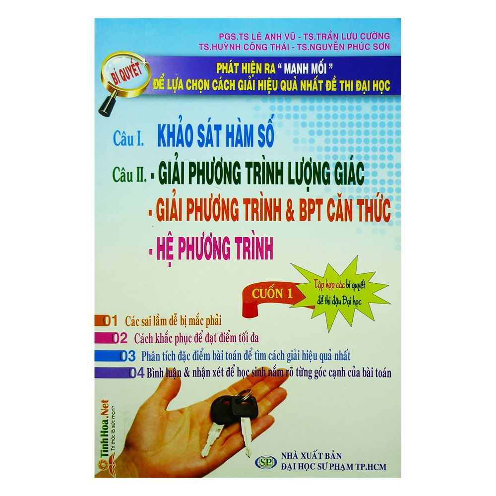 Khảo Sát Hàm Số - Giải Phương Trình Lượng Giác - Giải Phương Trình Và BPT Căn Thức - Hệ Phương Trình (Cuốn 1)