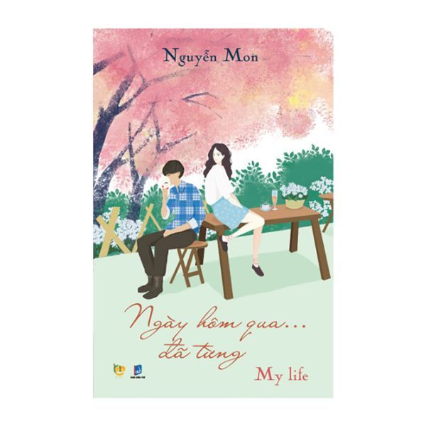 Ngày Hôm Qua Đã Từng - My Life