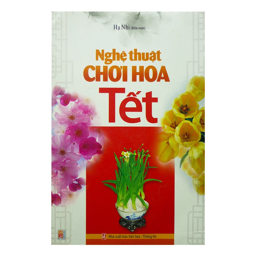 Nghệ Thuật Chơi Hoa Tết