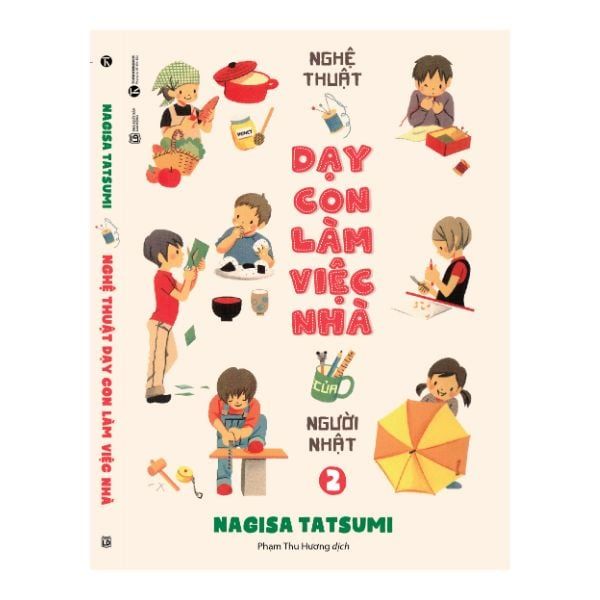 Nghệ Thuật Dạy Con Làm Việc Nhà Của Người Nhật - Tập 2