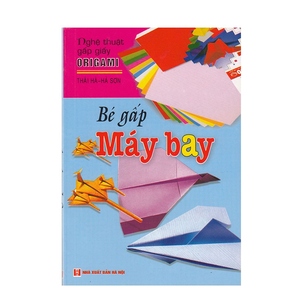 Nghệ Thuật Gấp Giấy Origami - Bé Gấp Máy Bay