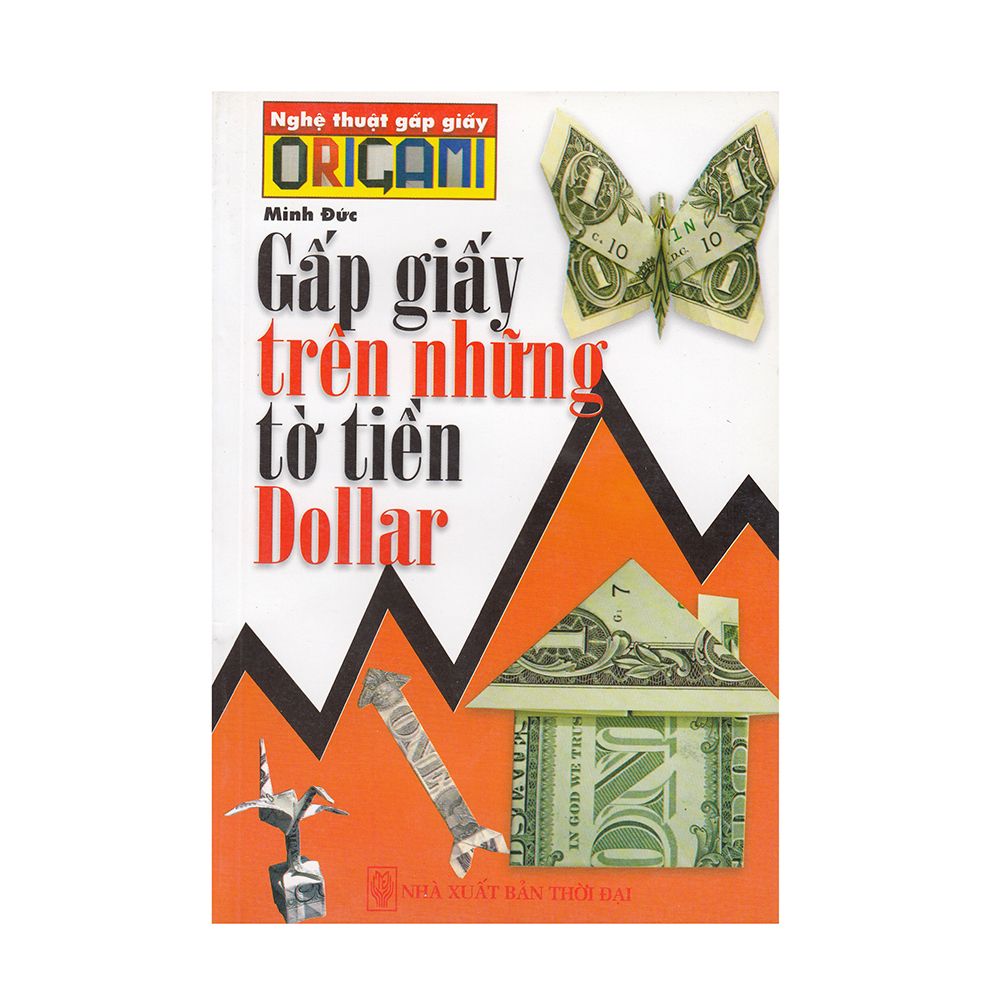 Nghệ Thuật Gấp Giấy Origami - Gấp Giấy Trên Những Tờ Tiền Dollar