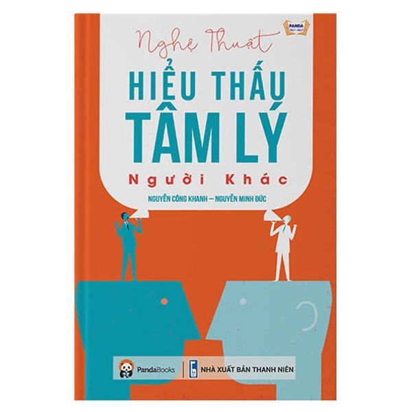 Nghệ Thuật Hiểu Thấu Tâm Lý Người Khác