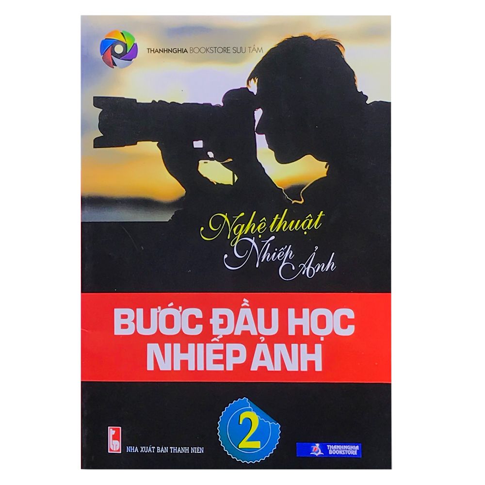 Nghệ Thuật Nhiếp Ảnh - Bước Đầu Học Nhiếp Ảnh 2