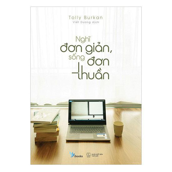 Nghĩ đơn giản, sống đơn thuần