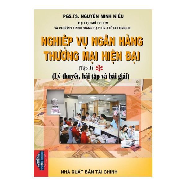  Nghiệp Vụ Ngân Hàng Thương Mại Hiện Đại - Tập 1 