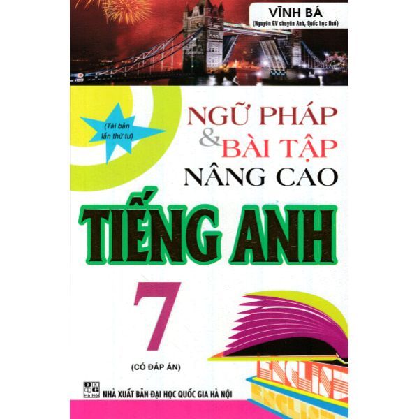 Ngữ Pháp & Bài Tập Nâng Cao Tiếng Anh - Lớp 7 (Có Đáp Án)