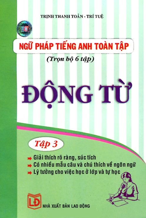 Ngữ Pháp Tiếng Anh Toàn Tập - Tập 3: Động Từ