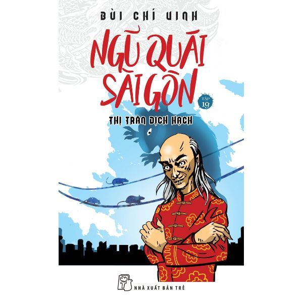 Ngũ Quái Sài Gòn - Thị Trấn Dịch Hạch (Tập 19)