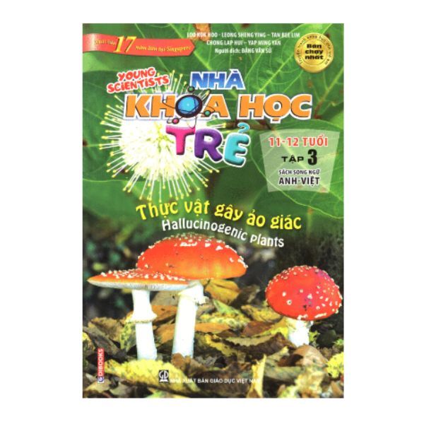 Sách Song Ngữ Nhà Khoa Học Trẻ 11 Đến 12 Tuổi (Tập 3: Thực Vật Gây Ảo Giác)
