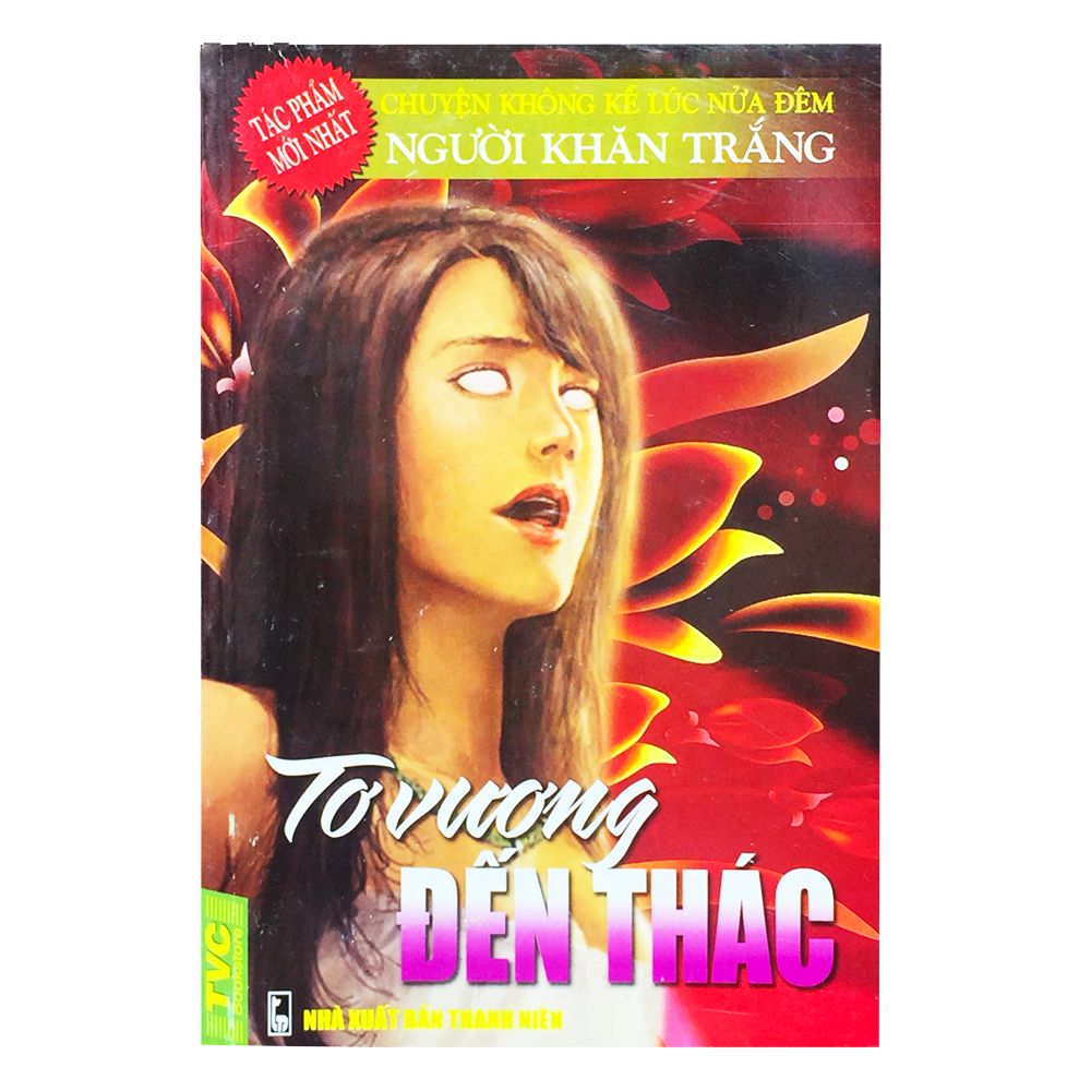 Người Khăn Trắng - Tơ Vương Đến Thác