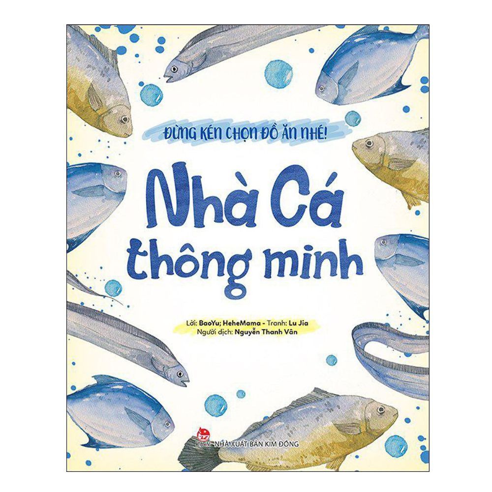 Đừng Kén Chọn Đồ Ăn Nhé!: Nhà Cá Thông Minh
