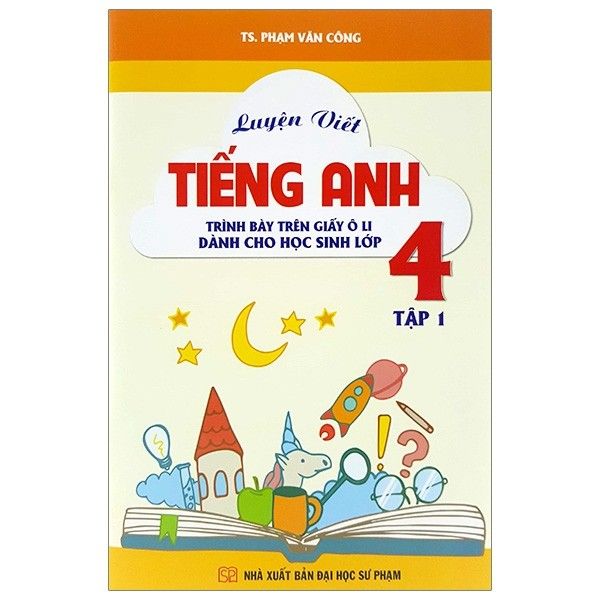 Luyện Viết Tiếng Anh Trình Bày Trên Giấy Ô Li Dành Cho Học Sinh Lớp 4 - Tập 1 (Khang Việt)