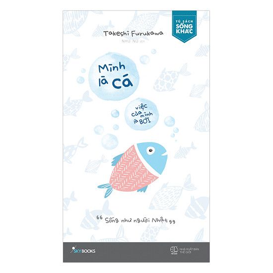 Mình là cá việc của mình là bơi