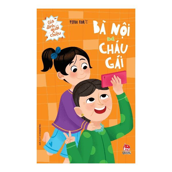Gia Đình Quái Chiêu - Bà Nội Cháu Gái