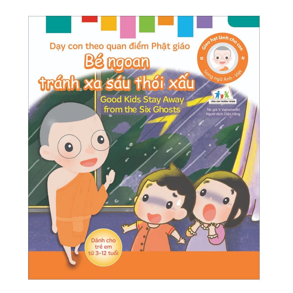 Gieo Hạt Lành Cho Con - Dạy Con Biết Quan Điểm Phật Giáo - Bé Ngoan Tránh Xa Sáu Thói Xấu (Song Ngữ Anh Việt)