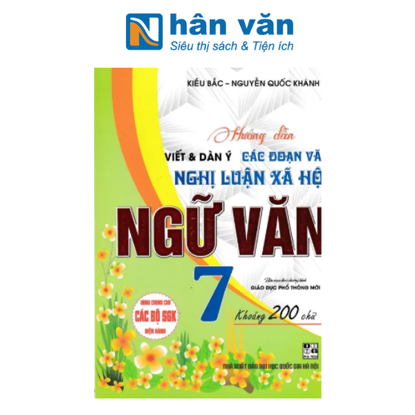 Hướng Dẫn Viết Dàn Ý Các Đoạn Văn Nghị Luận Xã Hội Ngữ Văn Lớp 7 (Dùng Chung Cho Các Bộ SGK Hiện Hành)