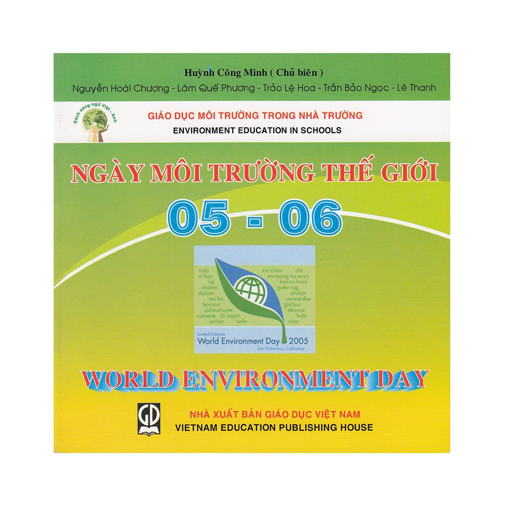 Giáo Dục Môi Trường Trong Nhà Trường - Ngày Môi Trường Thế Giới 05 - 06 (Sách Song Ngữ Việt - Anh)