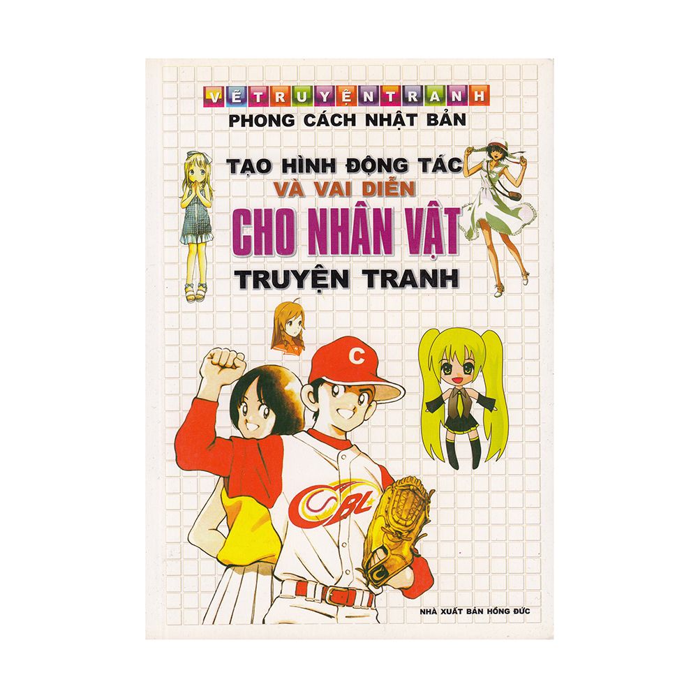 Vẽ Truyện Tranh Phong Cách Nhật Bản - Tạo Hình Động Tác Và Vai Diễn Cho Nhân Vật Truyện Tranh