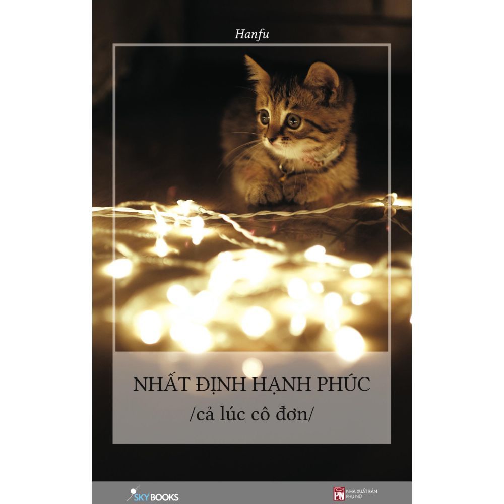 Nhất Định Hạnh Phúc Cả Lúc Cô Đơn