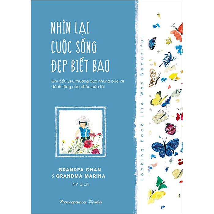 Nhìn Lại Cuộc Sống Đẹp Biết Bao - Grandma Marima, Grandpa Chan - Bìa Cứng
