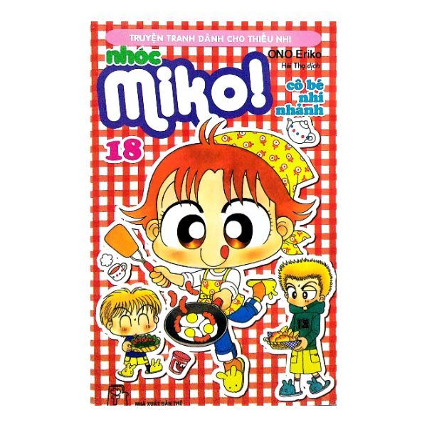 Nhóc Miko ! Cô Bé Nhí Nhảnh - Tập 18 (Tái Bản 2020)