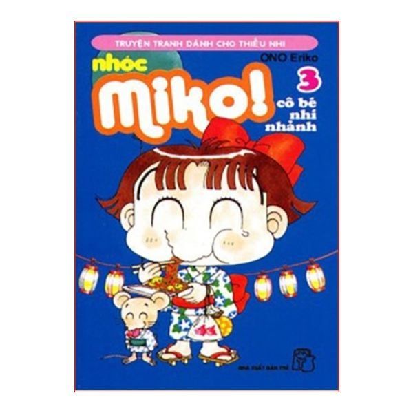 Nhóc Miko ! Cô Bé Nhí Nhảnh - Tập 3 (Tái Bản 2020)