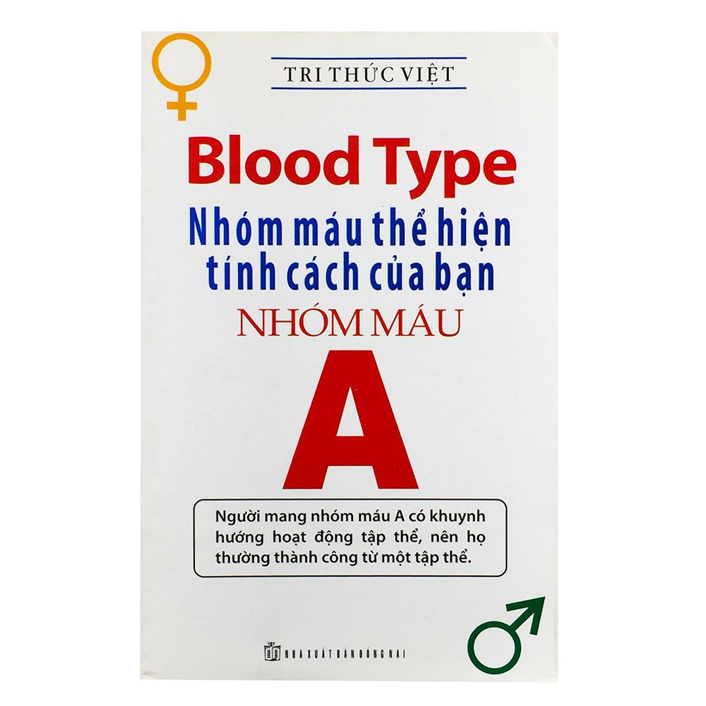 Nhóm Máu Thể Hiện Tính Cách Của Bạn - Nhóm Máu A