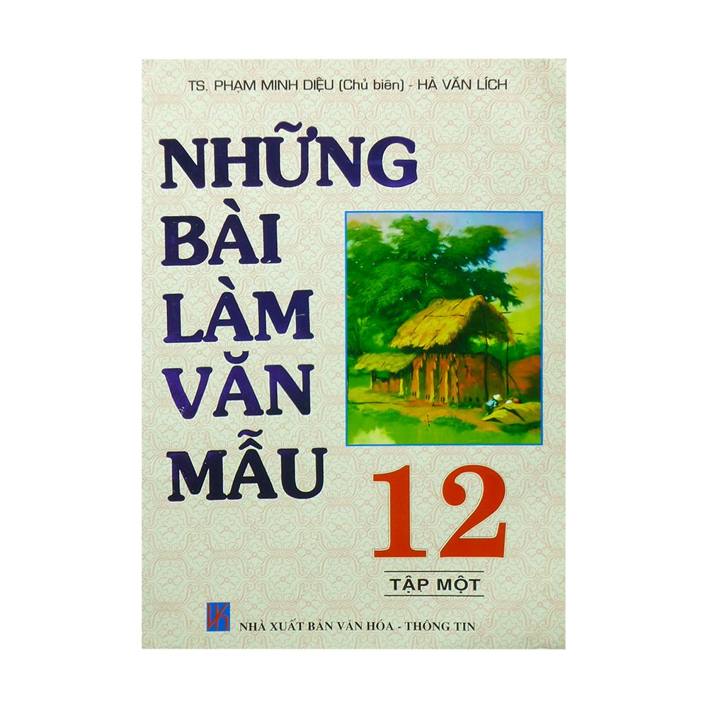 Những Bài Làm Văn Mẫu Lớp 12 - Tập 1