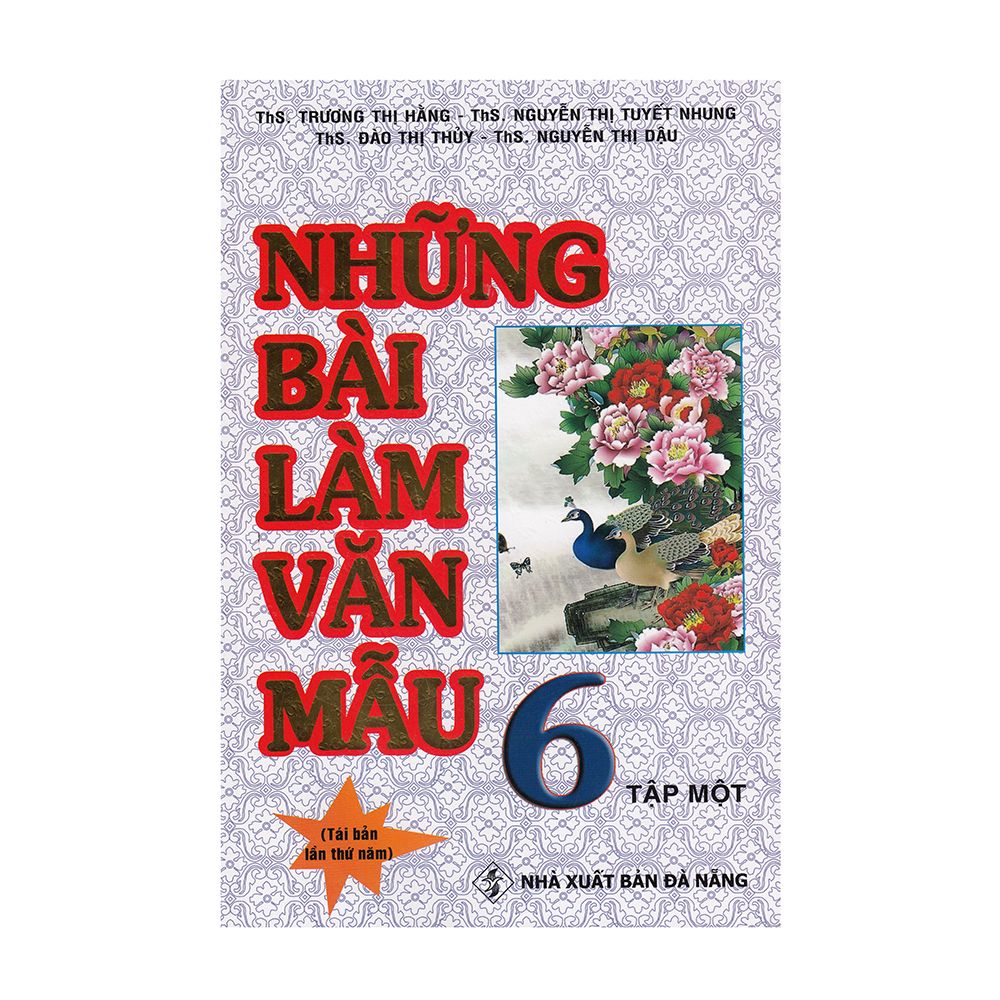 Những Bài Làm Văn Mẫu Lớp 6 - Tập 1 (Tái Bản 2019)