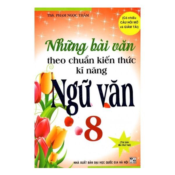Những Bài Văn Theo Chuẩn Kiến Thức Kỹ Năng Ngữ Văn Lớp 8