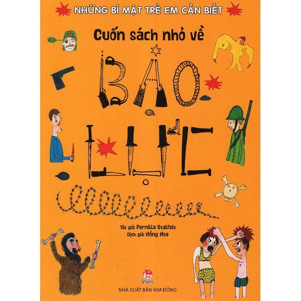 Những Bí Mật Trẻ Em Cần Biết - Cuốn Sách Nhỏ Về Bạo Lực